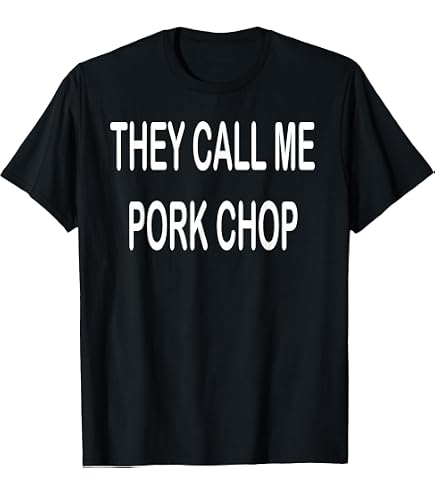 Amazon.com: Pork Chop - Funny t shirts for Men and Women